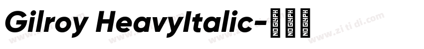 Gilroy HeavyItalic字体转换